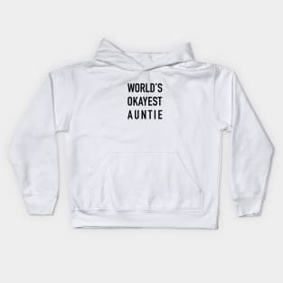 WORLD’S OKAYEST AUNTIE Black Typography Kids Hoodie